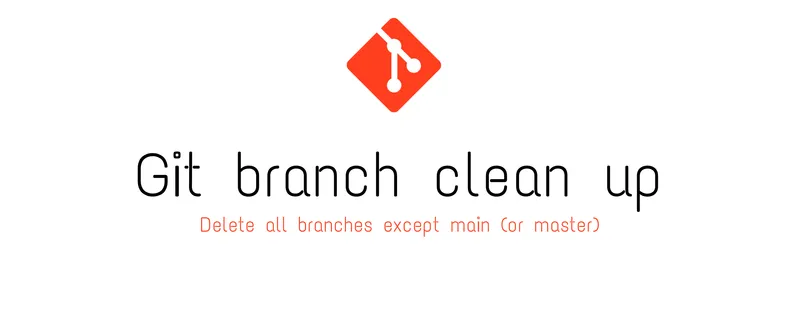 Git: remove branches except main